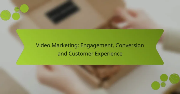 Video Marketing: Engagement, Conversion and Customer Experience